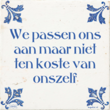 We passen ons aan maar niet ten koste van onszelf - 72 keer bekeken