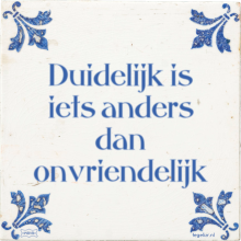 Duidelijk is iets anders dan onvriendelijk - 45 keer bekeken