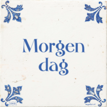 Morgen dag - 6 keer bekeken