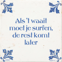 Als 't waait moet je surfen, de rest komt later - 5 keer bekeken