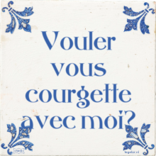 Vouler vous courgette avec moi? - 8 keer bekeken