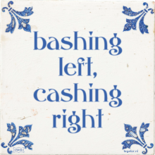bashing left, cashing right - 47 keer bekeken