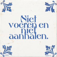 Niet voeren en niet aanhalen. - 23 keer bekeken
