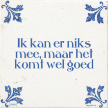 Ik kan er niks mee, maar het komt wel goed - 35 keer bekeken