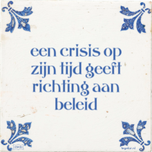 een crisis op zijn tijd geeft richting aan beleid - 1 keer bekeken