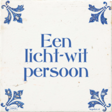 Een licht-wit persoon - 94 keer bekeken