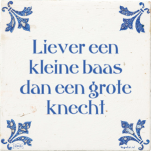 Liever een kleine baas dan een grote knecht - 41 keer bekeken