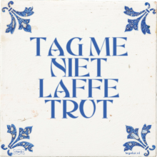 TAG ME NIET LAFFE TRUT - 2 keer bekeken