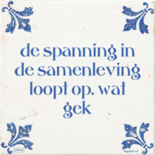 de spanning in de samenleving loopt op. wat gek - 4 keer bekeken