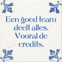 Een goed team deelt alles. Vooral de credits. - 77 keer bekeken