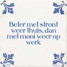 Beter met stront weer thuis, dan met mooi weer op werk - 60 keer bekeken