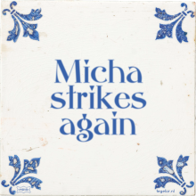 Micha strikes again - 2 keer bekeken
