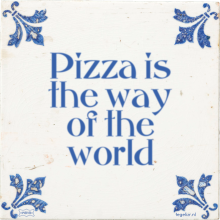 Pizza is the way of the world - 3 keer bekeken