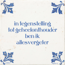 in tegenstelling tot geheelonthouder ben ik allesvergeter - 3 keer bekeken