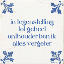 in tegenstelling tot geheel onthouder ben ik alles vergeter - 9 keer bekeken