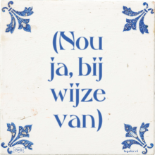 (Nou ja, bij wijze van) - 3 keer bekeken