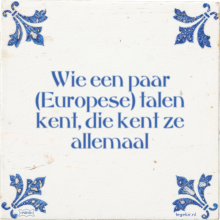 Wie een paar (Europese) talen kent, die kent ze allemaal - 6 keer bekeken