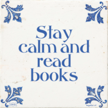 Stay calm and read books - 3 keer bekeken