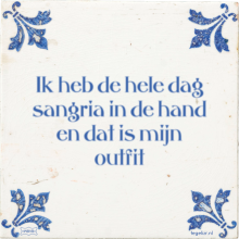 Ik heb de hele dag sangria in de hand en dat is mijn outfit - 4 keer bekeken