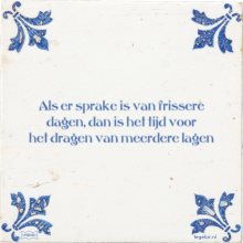 Als er sprake is van frissere dagen, dan is het tijd voor het dragen van meerdere lagen - 4 keer bekeken