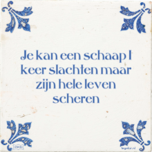 Je kan een schaap 1 keer slachten maar zijn hele leven scheren - 43 keer bekeken