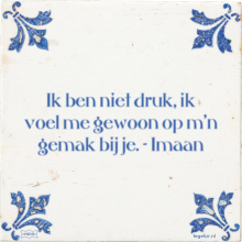 Ik ben niet druk, ik voel me gewoon op m'n gemak bij je. - Imaan - 10 keer bekeken